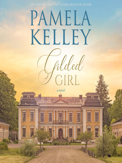 Title details for Gilded Girl by Pamela M. Kelley - Wait list
